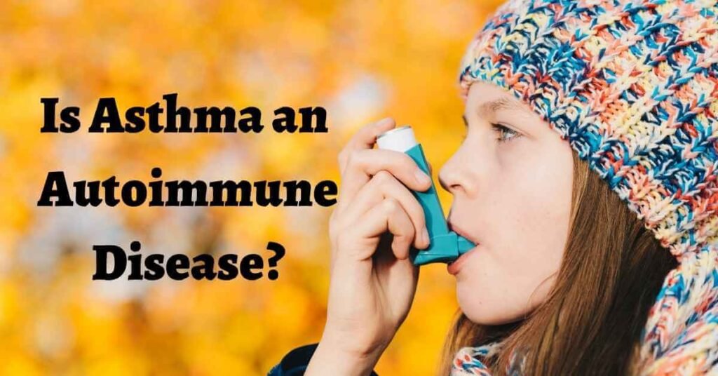 is asthma an autoimmune disease?