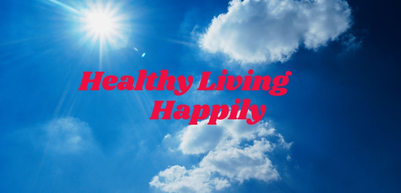 Healthy Living Happily &ndash; DoctorOnHealth