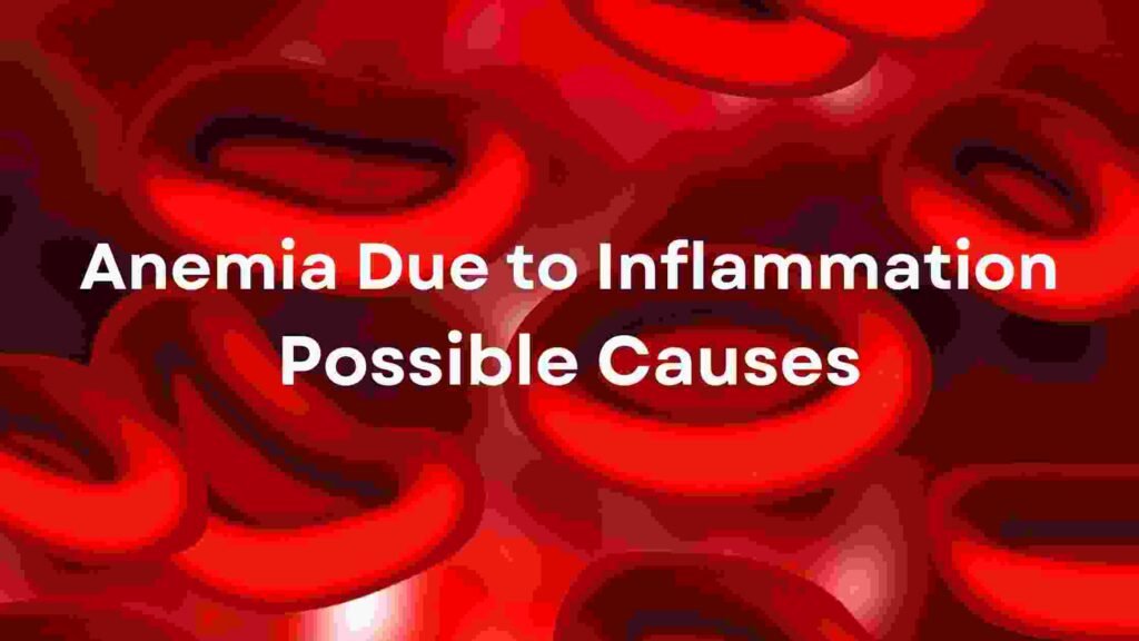 anemia-due-to-inflammation-causes